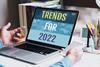 Trends for 2022